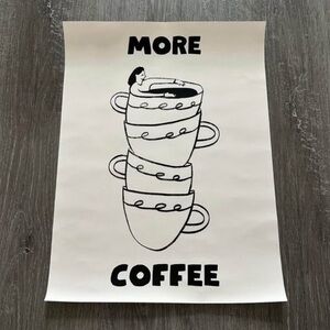 More Coffee Canvas Art Print Poster